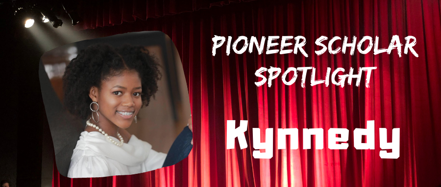 Pioneer Scholar spotlight Kynnedy