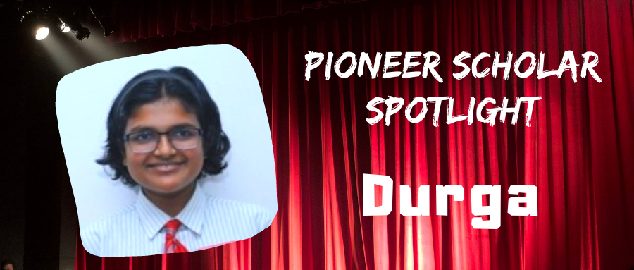 Pioneer Scholar Spotlight Durga