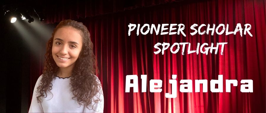 Pioneer Scholar Spolight Alejandra