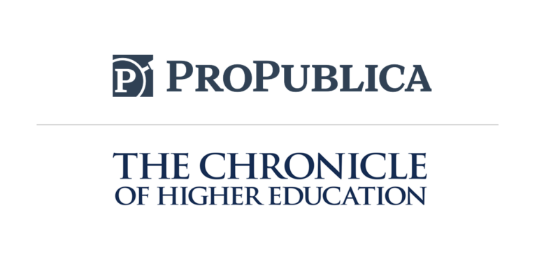 ProPublica and The Chronicle of Higher Education